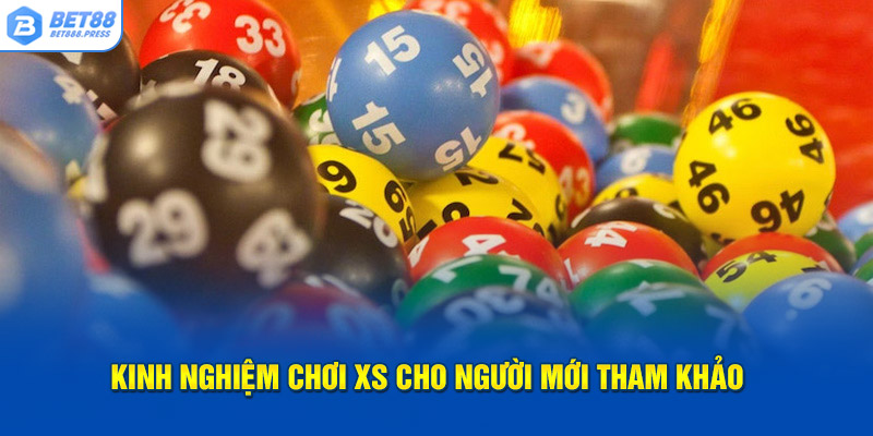 kinh-nghiem-choi-xs-cho-nguoi-moi-tham-khao