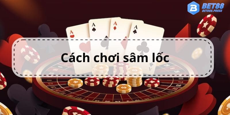 sam-loc-online-thu-thuat-choi-luon-thang