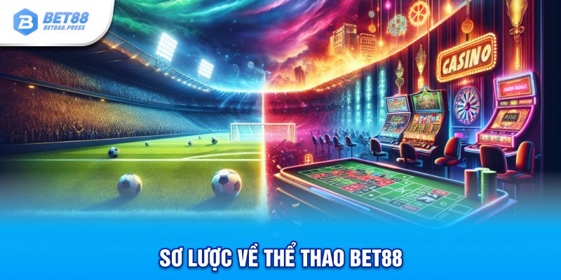 so-luoc-ve-the-thao-bet88